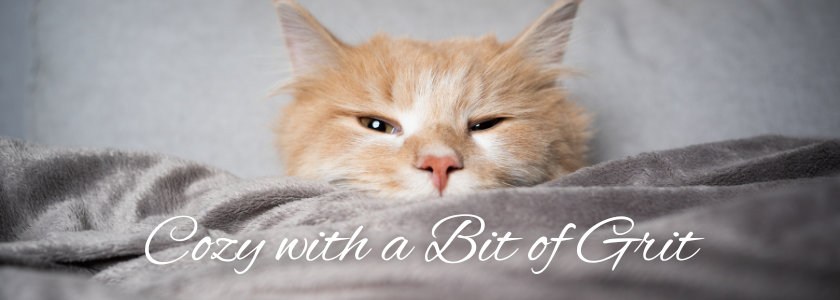 Cozy with a bit of grit Cozy with a bit of grit